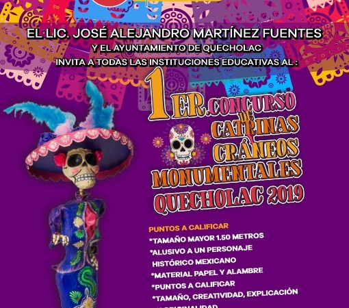 José Alejandro Martínez Fuentes invita a todas las Instituciones Educativas al 1er. Concurso de Catrinas y Cráneos Monumentales en Quecholac.